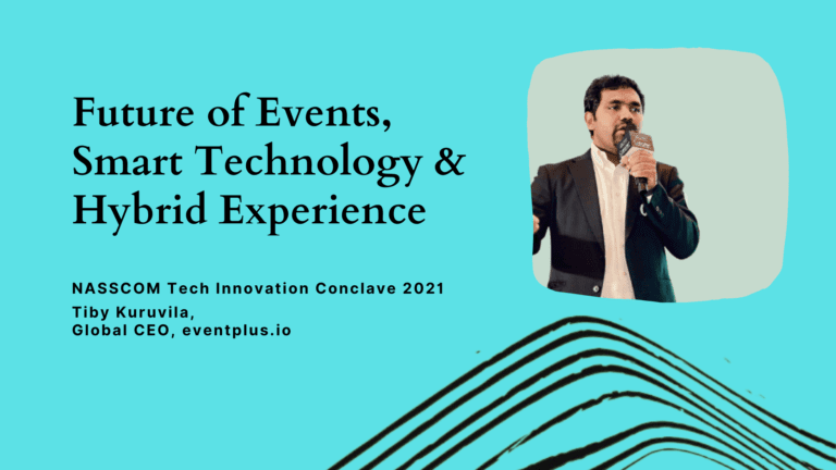 Future of Events, Smart Technology, and Hybrid Experience Tiby Kuruvila